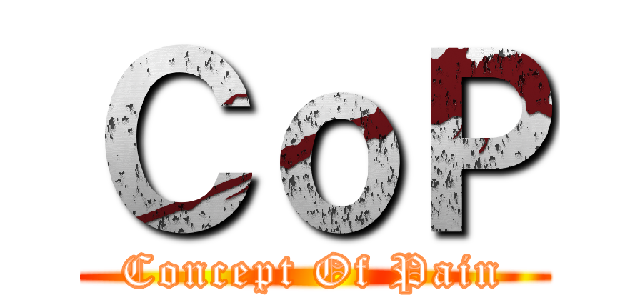 ＣｏＰ (Concept Of Pain)
