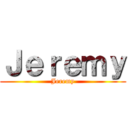 Ｊｅｒｅｍｙ (Jeremy)
