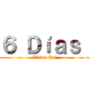 ６ Ｄíａｓ  (Víctor Val)