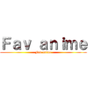 Ｆａｖ ａｎｉｍｅ (Fav anime)