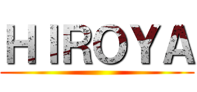ＨＩＲＯＹＡ ()