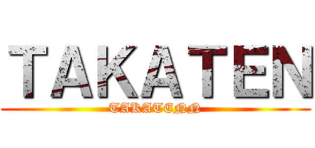 ＴＡＫＡＴＥＮ (TAKATENN)