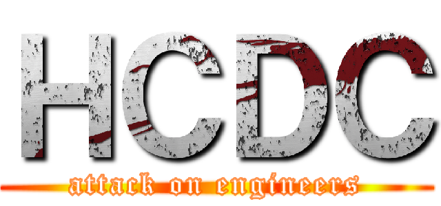 ＨＣＤＣ (attack on engineers)