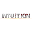 ＩＮＴＵＩＴＩＯＮ  ()