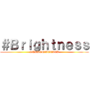 ＃Ｂｒｉｇｈｔｎｅｓｓ (SUDDEN　ATTACK)