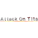 Ａｔｔａｃｋ Ｏｎ Ｔｉｔａｎ (attack on titan)