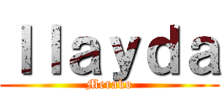 Ｉｌａｙｄａ (Merako)