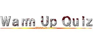 Ｗａｒｍ Ｕｐ Ｑｕｉｚ (CRRL-Con 2021)