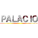 ＰＡＬＡＣＩＯ ()