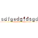 ｓｄｆｇｓｄｇｆｄｓｇｄ (fgdfgdf)