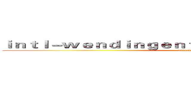 ｉｎｔｌ－ｗｅｎｄｉｎｇｅｎｔｅｒｔａｉｎｍｅｎｔ．ｃｏｍ (attack on titan)