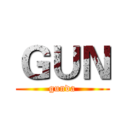 ＧＵＮ (gunda)
