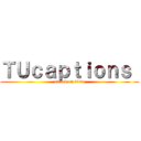 ＴＵｃａｐｔｉｏｎｓ  (attack on titan)