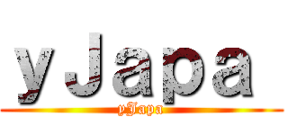 ｙＪａｐａ  (yJapa)