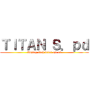 ＴＩＴＡＮ Ｓ．ｐｄ (Anjing udah lulus aja a6)