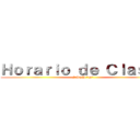 Ｈｏｒａｒｉｏ ｄｅ Ｃｌａｓｅｓ (I BTP "D")