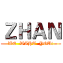 ＺＨＡＮ (WE  WAHT  YOU!)