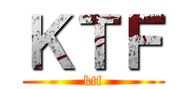 ＫＴＦ (ktf)