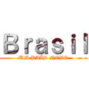Ｂｒａｓｉｌ (UM PAÍS NOVO)