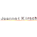 Ｊｅａｎｎｅｔ Ｋｉｒｓｃｈｔｅｉｎ (Shegua)