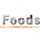 Ｆｏｏｄｓ (Many foods)