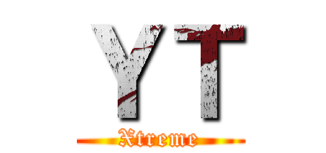 ＹＴ (Xtreme)