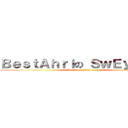 ＢｅｓｔＡｈｒｉの ＳｗＥｙ．＿． (Don\'t you trust me ?)