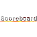 Ｓｃｏｒｅｂｏａｒｄ ()