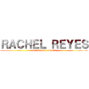 ＲＡＣＨＥＬ ＲＥＹＥＳ (mental health support)