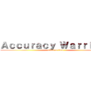 Ａｃｃｕｒａｃｙ Ｗａｒｒｉｏｒｓ (attack on titan)