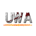 ＵＷＡ (attack on champions)