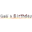 Ｇａｂ'ｓ Ｂｉｒｔｈｄａｙ (12/28/2021)