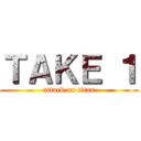 ＴＡＫＥ １ (attack on titan)