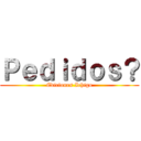 Ｐｅｄｉｄｏｓ？ (Ediciones Ichigo)