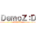 ＤｅｍｏＺ：Ｄ (DONUT)