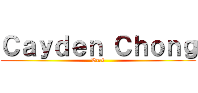 Ｃａｙｄｅｎ Ｃｈｏｎｇ (Weeb)