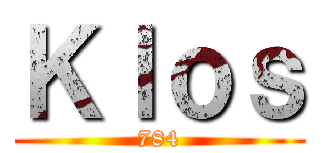 Ｋｌｏｓ (784)