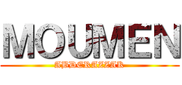 ＭＯＵＭＥＮ (ABDERAZZAK)