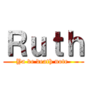 Ｒｕｔｈ (Ya ve death note )