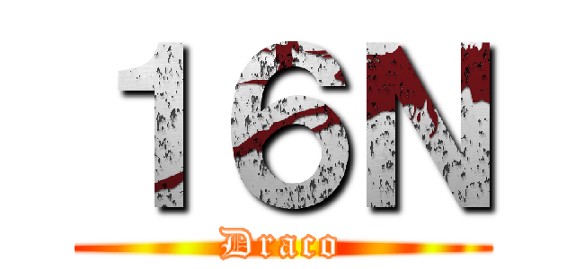 １６Ｎ (Draco)