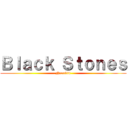 Ｂｌａｃｋ Ｓｔｏｎｅｓ (Naoetsu)