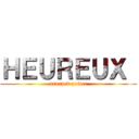 ＨＥＵＲＥＵＸ  (usurped power)