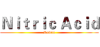 Ｎｉｔｒｉｃ Ａｃｉｄ (Rowan)