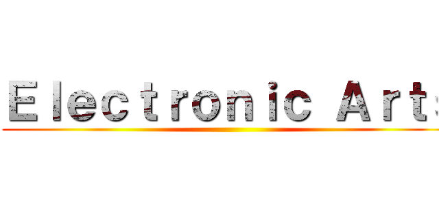 Ｅｌｅｃｔｒｏｎｉｃ Ａｒｔｓ ()