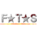 Ｆ★Ｔ★Ｓ (attack on titan)