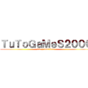 ＴｕＴｏＧａＭｅＳ２０００ (like y suscribete)