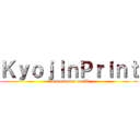 ＫｙｏｊｉｎＰｒｉｎｔ (Impresiones en 3D)