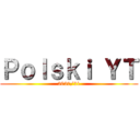 Ｐｏｌｓｋｉ ＹＴ (2020/21)