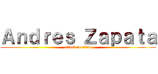 Ａｎｄｒｅｓ Ｚａｐａｔａ (attack on titan)