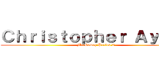 Ｃｈｒｉｓｔｏｐｈｅｒ Ａｙａｌａ (Mr.Gomez Period 2)